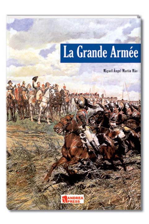 La Grande Armée: Introduction to Napoleon´s Army (Spanish)